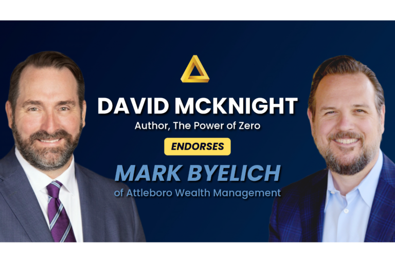 David McKnight, best selling author of The Power of Zero, gives his endorsement for Mark Byelich, CFP®, AIF®, of Attleboro Wealth Management
